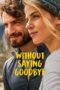 Nonton film Streaming Without Saying Goodbye (2022) subtitle Bahasa Indonesia Nonton film Streaming Without Saying Goodbye (2022) subtitle Bahasa Indonesia