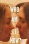 Nonton film Streaming Who Am I Now? (2021) subtitle Bahasa Indonesia Nonton film Streaming Who Am I Now? (2021) subtitle Bahasa Indonesia