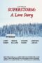 Nonton film Streaming Superstorm: A Love Story (2019) subtitle Bahasa Indonesia Nonton film Streaming Superstorm: A Love Story (2019) subtitle Bahasa Indonesia