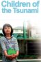 Nonton film Streaming Children of the Tsunami (2012) subtitle Bahasa Indonesia Nonton film Streaming Children of the Tsunami (2012) subtitle Bahasa Indonesia