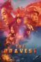 Nonton film Streaming The Bravest (2019) subtitle Bahasa Indonesia Nonton film Streaming The Bravest (2019) subtitle Bahasa Indonesia