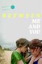 Nonton film Streaming Between Me and You (2021) subtitle Bahasa Indonesia Nonton film Streaming Between Me and You (2021) subtitle Bahasa Indonesia