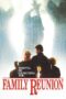 Nonton film Streaming Family Reunion (1989) subtitle Bahasa Indonesia Nonton film Streaming Family Reunion (1989) subtitle Bahasa Indonesia