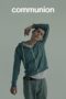 Nonton film Streaming Communion (2016) subtitle Bahasa Indonesia Nonton film Streaming Communion (2016) subtitle Bahasa Indonesia