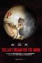 Nonton film Streaming The Last Dream for the Moon (2016) subtitle Bahasa Indonesia Nonton film Streaming The Last Dream for the Moon (2016) subtitle Bahasa Indonesia