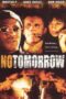 Nonton film Streaming No Tomorrow (1999) subtitle Bahasa Indonesia Nonton film Streaming No Tomorrow (1999) subtitle Bahasa Indonesia
