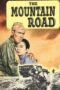Nonton film Streaming The Mountain Road (1960) subtitle Bahasa Indonesia Nonton film Streaming The Mountain Road (1960) subtitle Bahasa Indonesia