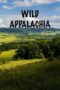 Nonton film Streaming Wild Appalachia (2013) subtitle Bahasa Indonesia Nonton film Streaming Wild Appalachia (2013) subtitle Bahasa Indonesia