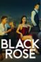 Nonton film Streaming Black Rose (2023) subtitle Bahasa Indonesia Nonton film Streaming Black Rose (2023) subtitle Bahasa Indonesia