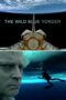 Nonton film Streaming The Wild Blue Yonder (2005) subtitle Bahasa Indonesia Nonton film Streaming The Wild Blue Yonder (2005) subtitle Bahasa Indonesia