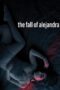 Nonton film Streaming The Fall of Alejandra (2022) subtitle Bahasa Indonesia Nonton film Streaming The Fall of Alejandra (2022) subtitle Bahasa Indonesia