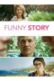Nonton film Streaming Funny Story (2018) subtitle Bahasa Indonesia Nonton film Streaming Funny Story (2018) subtitle Bahasa Indonesia