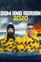 Nonton film Streaming Dom and Adrian: 2020 (2020) subtitle Bahasa Indonesia Nonton film Streaming Dom and Adrian: 2020 (2020) subtitle Bahasa Indonesia