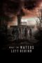 Nonton film Streaming What the Waters Left Behind (2017) subtitle Bahasa Indonesia Nonton film Streaming What the Waters Left Behind (2017) subtitle Bahasa Indonesia