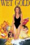 Nonton film Streaming Wet Gold (1984) subtitle Bahasa Indonesia Nonton film Streaming Wet Gold (1984) subtitle Bahasa Indonesia