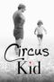 Nonton film Streaming Circus Kid (2016) subtitle Bahasa Indonesia Nonton film Streaming Circus Kid (2016) subtitle Bahasa Indonesia