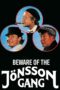 Nonton film Streaming Beware of the Jönsson Gang (1981) subtitle Bahasa Indonesia Nonton film Streaming Beware of the Jönsson Gang (1981) subtitle Bahasa Indonesia