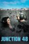 Nonton film Streaming Junction 48 (2016) subtitle Bahasa Indonesia Nonton film Streaming Junction 48 (2016) subtitle Bahasa Indonesia