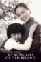 Nonton film Streaming My Memories of Old Beijing (1983) subtitle Bahasa Indonesia Nonton film Streaming My Memories of Old Beijing (1983) subtitle Bahasa Indonesia