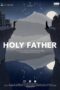 Nonton film Streaming Holy Father (2020) subtitle Bahasa Indonesia Nonton film Streaming Holy Father (2020) subtitle Bahasa Indonesia