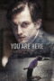 Nonton film Streaming You Are Here () subtitle Bahasa Indonesia Nonton film Streaming You Are Here () subtitle Bahasa Indonesia