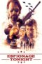 Nonton film Streaming Espionage Tonight (2017) subtitle Bahasa Indonesia Nonton film Streaming Espionage Tonight (2017) subtitle Bahasa Indonesia