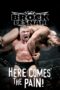 Nonton film Streaming WWE: Brock Lesnar: Here Comes the Pain (2003) subtitle Bahasa Indonesia Nonton film Streaming WWE: Brock Lesnar: Here Comes the Pain (2003) subtitle Bahasa Indonesia