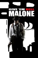 Give ’em Hell, Malone (2009)