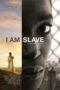 Nonton film Streaming I Am Slave (2010) subtitle Bahasa Indonesia Nonton film Streaming I Am Slave (2010) subtitle Bahasa Indonesia