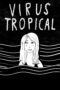 Nonton film Streaming Virus Tropical (2017) subtitle Bahasa Indonesia Nonton film Streaming Virus Tropical (2017) subtitle Bahasa Indonesia